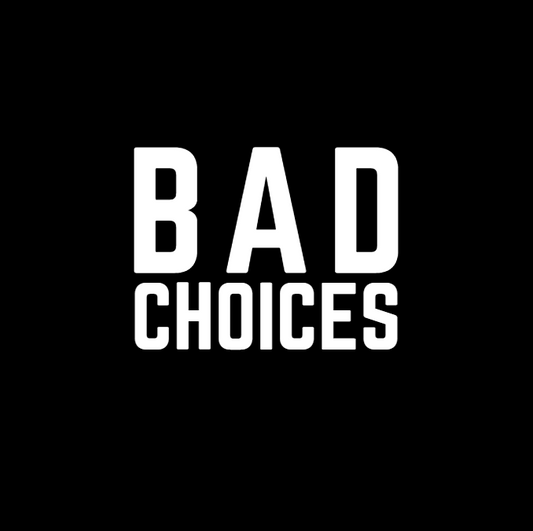 Double Take / Bad Choices Good Stories