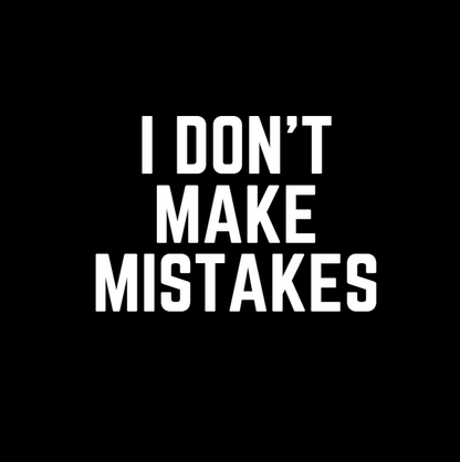 Double Take / I don't make mistakes