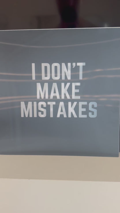 Double Take / I don't make mistakes